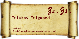 Zsivkov Zsigmond névjegykártya
